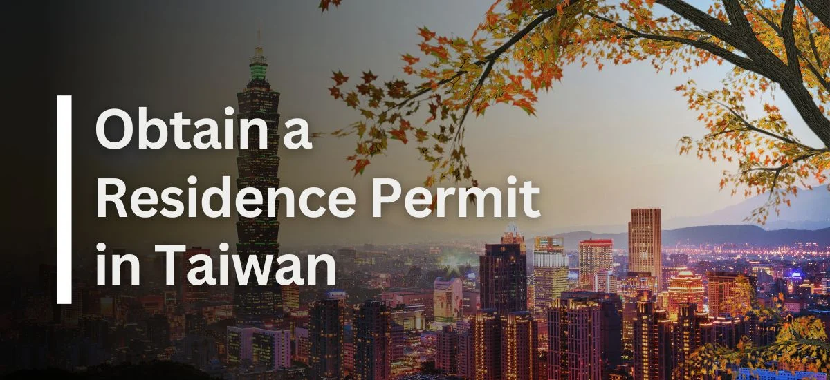 Obtain a Residence Permit Taiwan